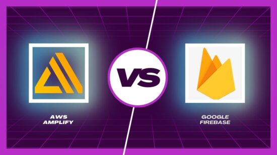 AWS Amplify vs. Firebase: A Comprehensive Comparison for App Developers